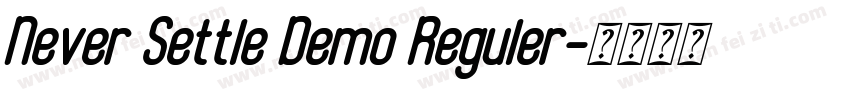 Never Settle Demo Reguler字体转换